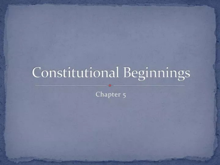 constitutional beginnings