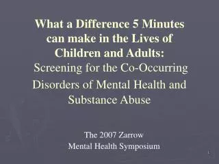 The 2007 Zarrow Mental Health Symposium