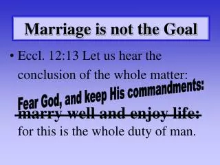 Marriage is not the Goal