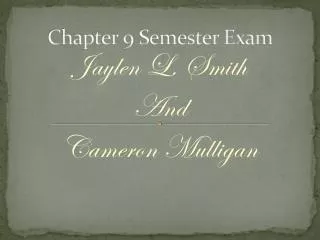 Chapter 9 Semester Exam
