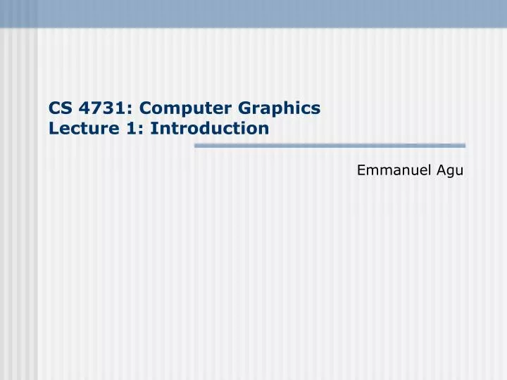 cs 4731 computer graphics lecture 1 introduction