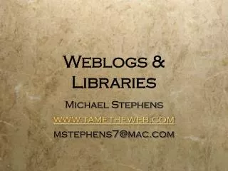Weblogs &amp; Libraries