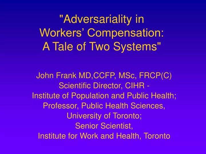 adversariality in workers compensation a tale of two systems