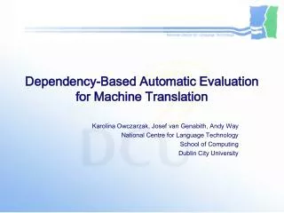 Dependency-Based Automatic Evaluation for Machine Translation
