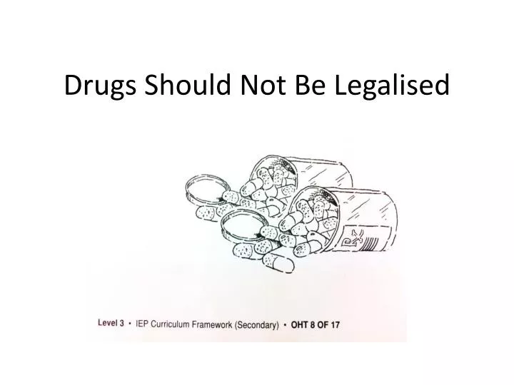 drugs should not be legalised