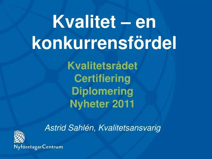 kvalitetsr det certifiering diplomering nyheter 2011 astrid sahl n kvalitetsansvarig