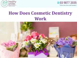 How Does Cosmetic Dentistry Work?