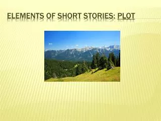 Elements of Short Stories: PLOT