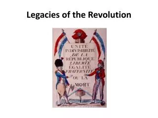 Legacies of the Revolution