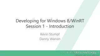 Developing for Windows 8/ WinRT Session 1 - Introduction