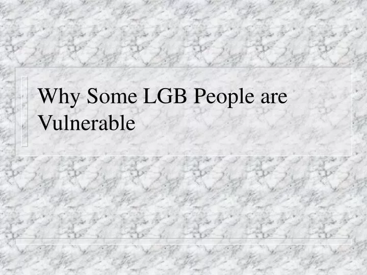 why some lgb people are vulnerable