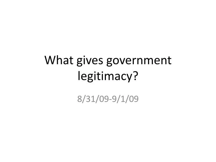 what gives government legitimacy