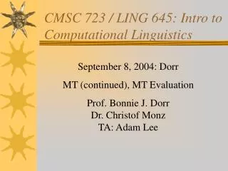 CMSC 723 / LING 645: Intro to Computational Linguistics