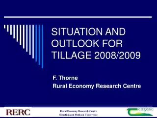 SITUATION AND OUTLOOK FOR TILLAGE 2008/2009