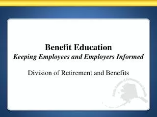 Benefit Education Keeping Employees and Employers Informed
