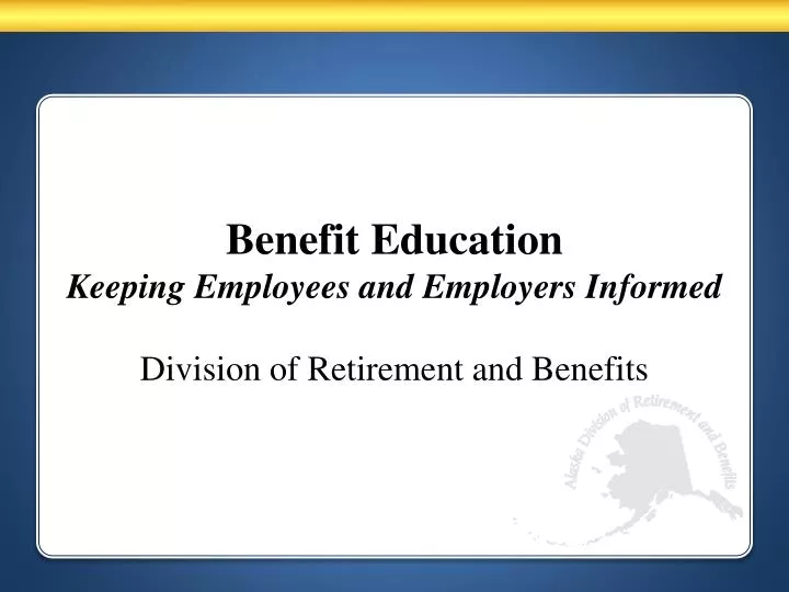 benefit education keeping employees and employers informed