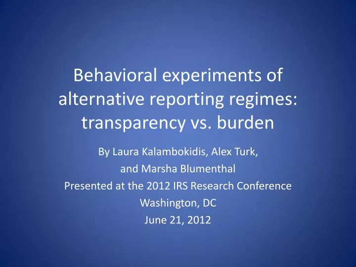 behavioral experiments of alternative reporting regimes transparency vs burden