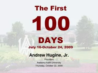 The First 100 DAYS July 16-October 24, 2009