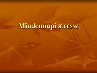 Mindennapi stressz