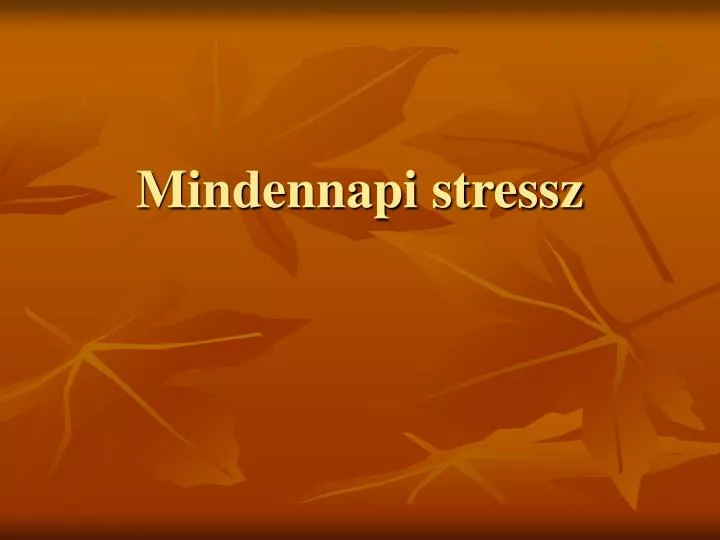 mindennapi stressz