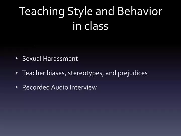 teaching style and behavior in class