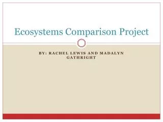 Ecosystems Comparison Project