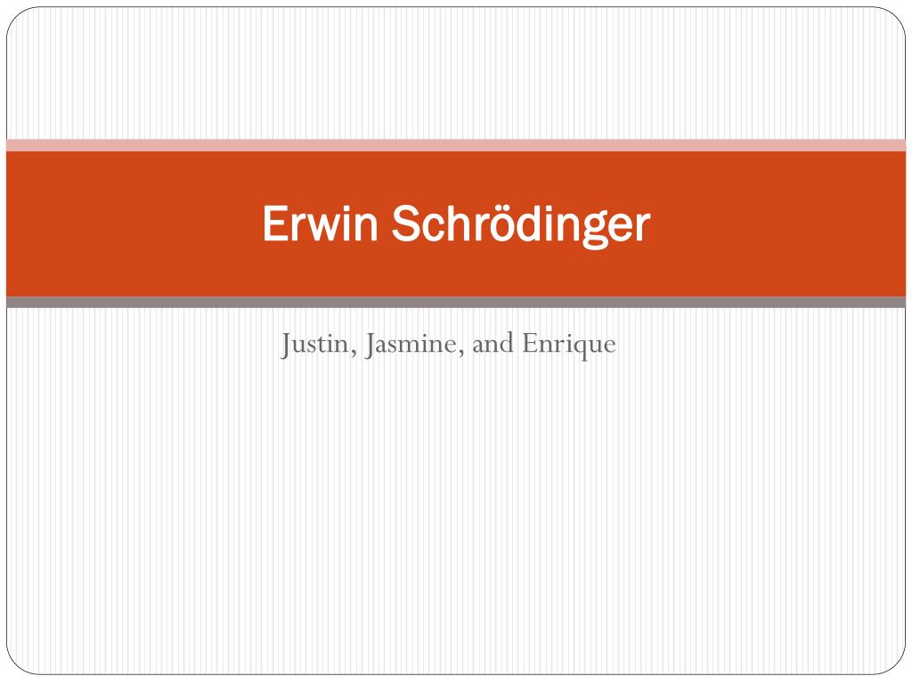 PPT - Erwin Schrödinger PowerPoint Presentation, free download - ID:2712823