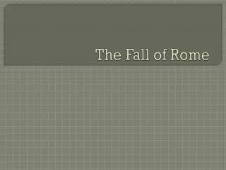 The Fall of Rome