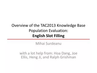 Overview of the TAC2013 Knowledge Base Population Evaluation: English Slot Filling