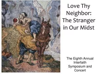 Love Thy Neighbor: The Stranger in Our Midst