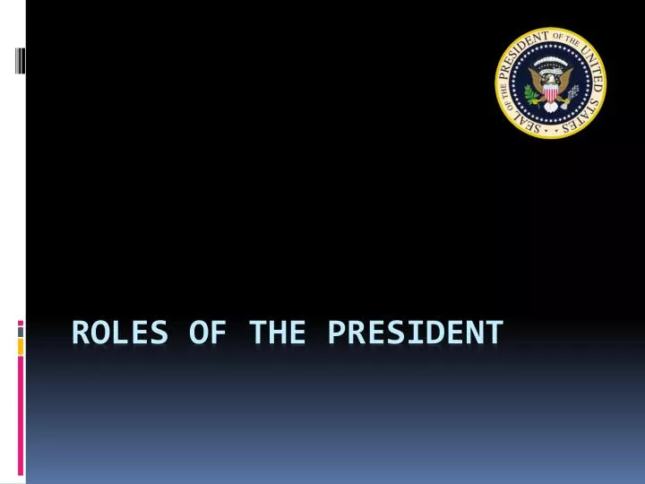 roles of the president