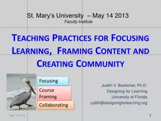 Teaching Practices for Focusing Learning, Framing Content and Creating Community