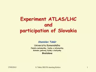 Experiment ATLAS/LHC and participation of Slovakia