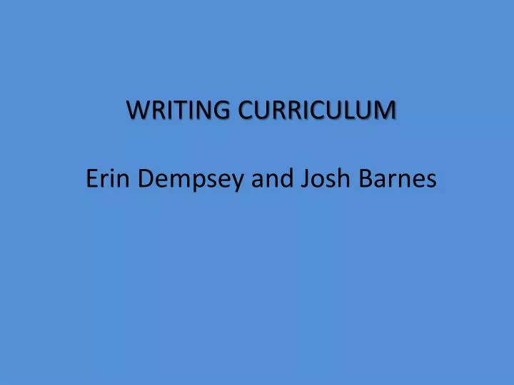 writing curriculum erin dempsey and josh barnes