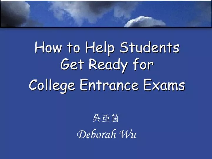how to help students get ready for college entrance exams
