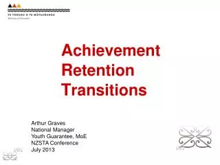 A chievement R etention T ransitions