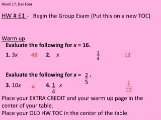 HW # 61 - Begin the Group Exam (Put this on a new TOC) Warm up
