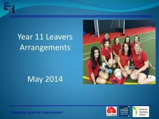 Year 11 Leavers Arrangements May 2014