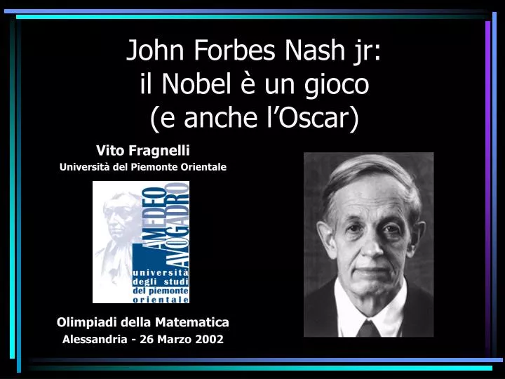 john forbes nash jr il nobel un gioco e anche l oscar