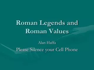 Roman Legends and Roman Values