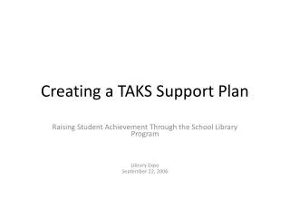Creating a TAKS Support Plan