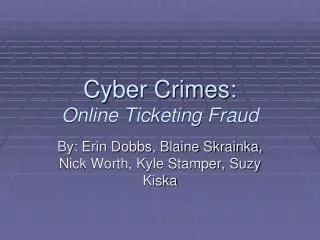 Cyber Crimes: Online Ticketing Fraud