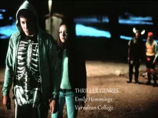 THRILLER GENRES Emily Hemmings Varndean College