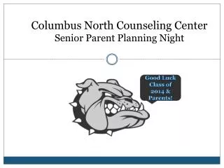 Columbus North Counseling Center Senior Parent Planning Night