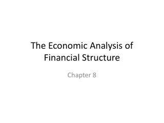 The Economic Analysis of Financial Structure