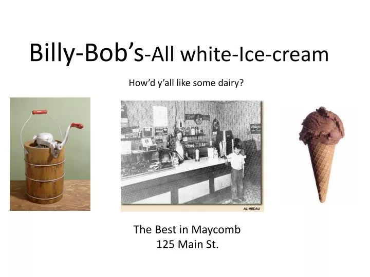 billy bob s all white ice cream