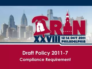 Draft Policy 2011 -7 Compliance Requirement