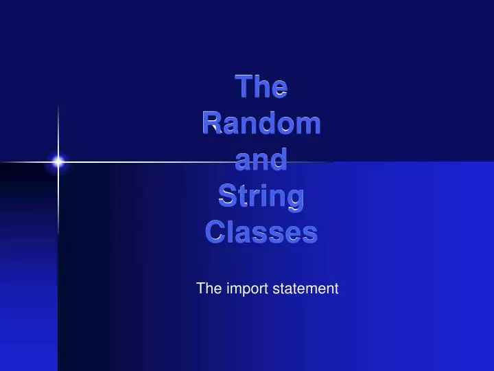 the random and string classes