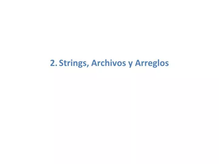 2 strings archivos y arreglos