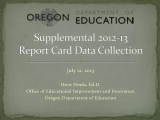 Supplemental 2012-13 Report Card Data Collection